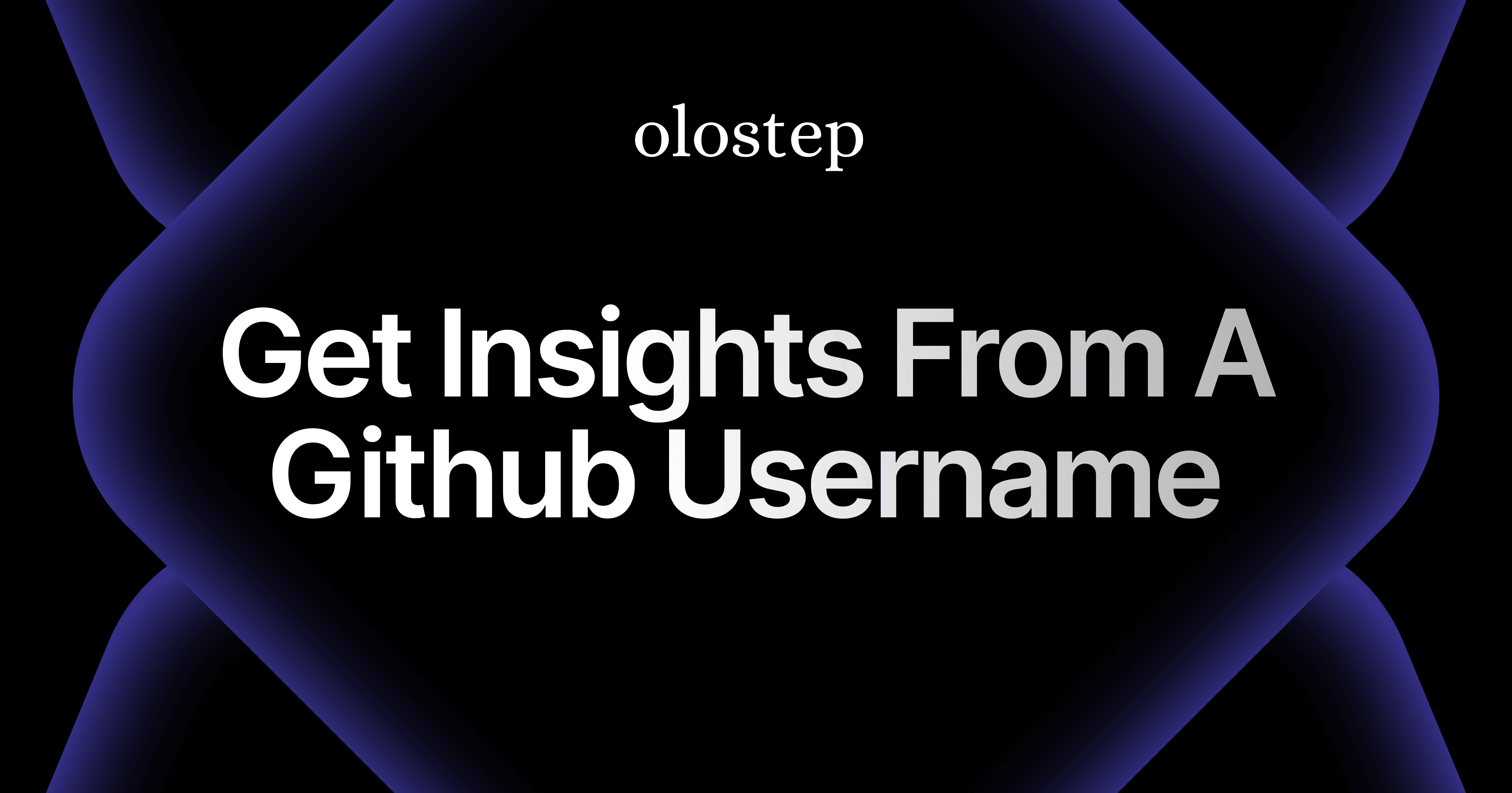 Analyze GitHub Profiles Using Olostep API and GPT-4 in Streamlit